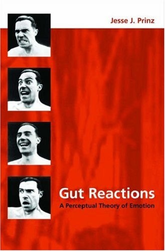Gut Reactions: A Perceptual Theory of Emotion