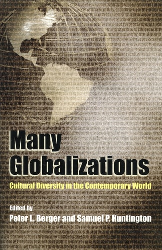 Many Globalizations: Cultural Diversity in the Contemporary World