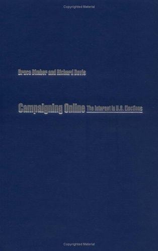 Campaigning Online: The Internet in U.S. Elections