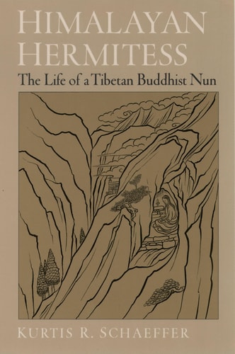 Himalayan Hermitess The Life of a Tibetan Buddhist Nun