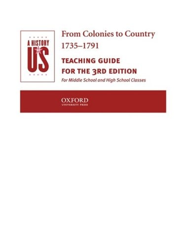 A History of US: From Colonies to Country 1735-1791 Teaching Guide