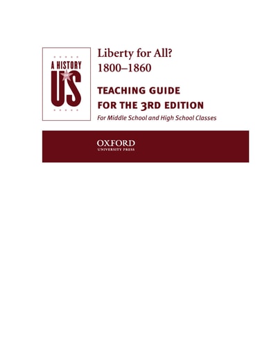 A History of Us: Liberty for All? 1800-1860 Teaching Guide