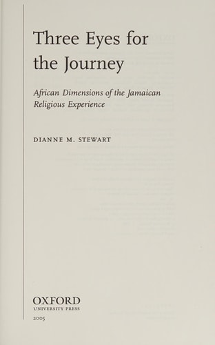 Three Eyes for the Journey: African Dimensions of the Jamaican Religious Experience