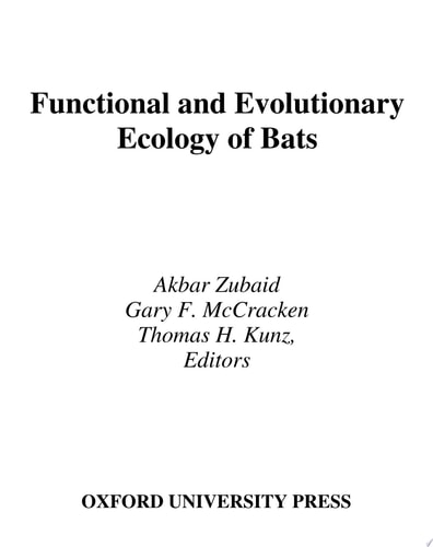 Functional and Evolutionary Ecology of Bats