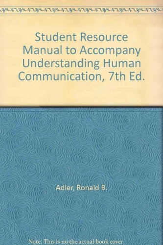 Student Resource Manual to Accompany Understanding Human Communication