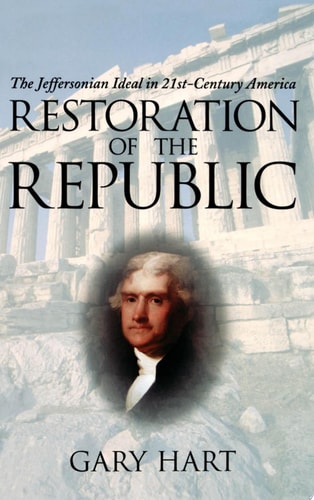Restoration of the Republic: The Jeffersonian Ideal in 21st-Century America