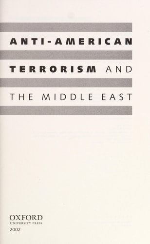 Anti-American Terrorism and the Middle East A Documentary Reader