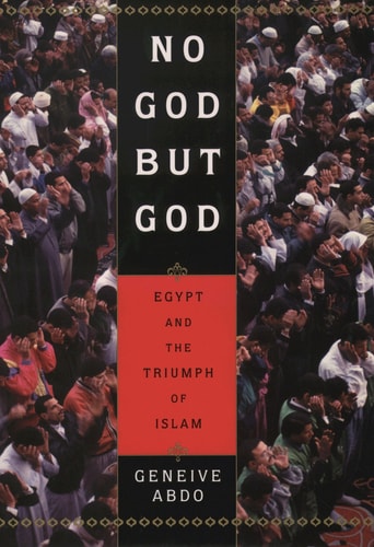No God but God Egypt and the Triumph of Islam