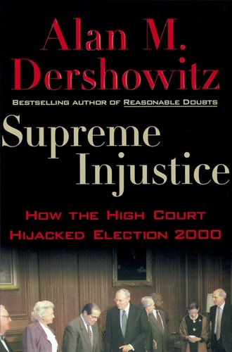 Supreme Injustice: How the High Court Hijacked Election 2000