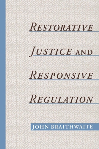 Restorative Justice & Responsive Regulation