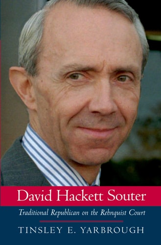 David Hackett Souter Traditional Republican on the Rehnquist Court