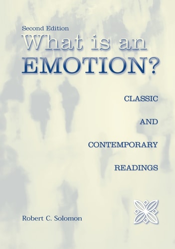 What Is an Emotion?: Classic and Contemporary Readings