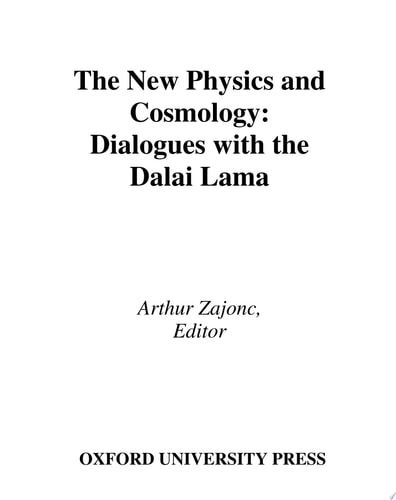 The New Physics and Cosmology: Dialogues with the Dalai Lama