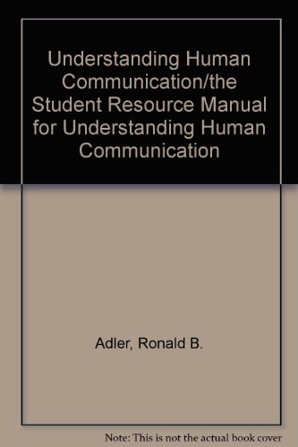 Understanding Human Communication: Indiana State University Custom Version