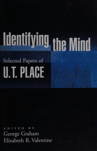 Identifying the Mind: Selected Papers of U. T. Place
