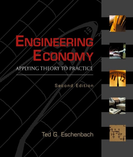 Engineering Economy: Applying Theory to Practice