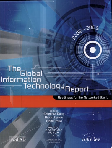 The Global Information Technology Report 2002-2003: Readiness for the Networked World