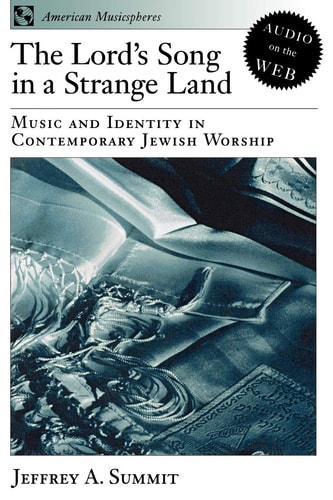 The Lord's Song in a Strange Land: Music and Identity in Contemporary Jewish Worship