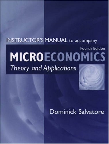 Instructor's Manual to Accompany Microeconomics: Theory and Applications