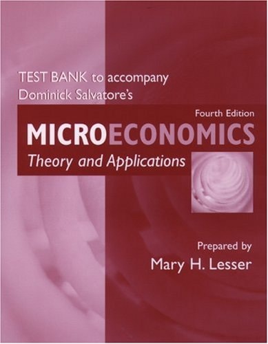 Test Bank to Accompany Microeconomics: Theory and Applications