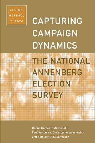 Capturing Campaign Dynamics: The National Annenberg Election Survey: Design, Method, and Data