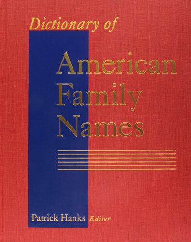 Dictionary of American Family Names, Vol. 2: G-N