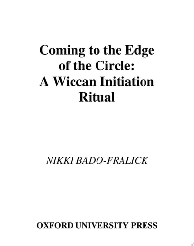 Coming to the Edge of the Circle: A Wiccan Initiation Ritual