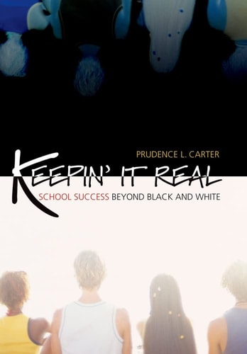 Keepin' It Real: School Success Beyond Black and White
