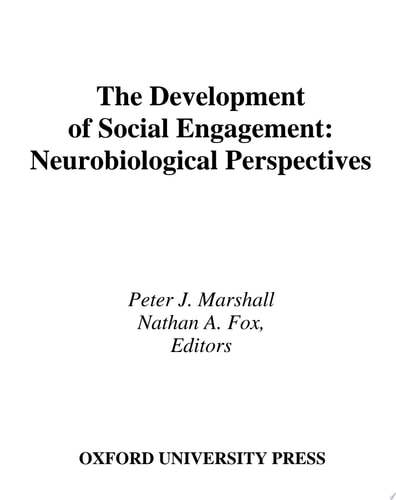 The Development of Social Engagement Neurobiological Perspectives