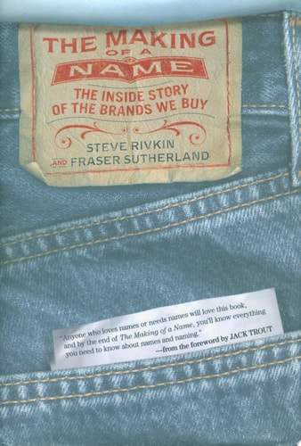 The Making of a Name The Inside Story of the Brands We Buy