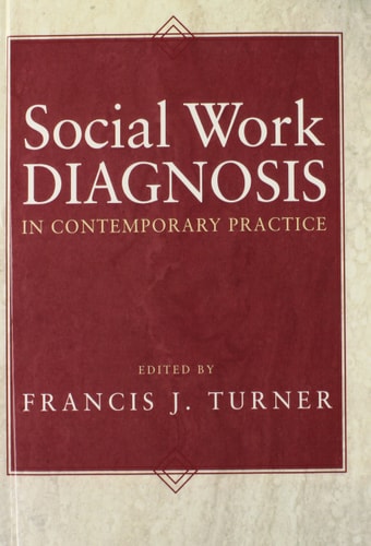 Social Work Diagnosis in Contemporary Practice