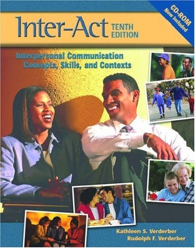 Inter-Act: Interpersonal Communication Concepts, Skills, and Contexts, Student Workbook