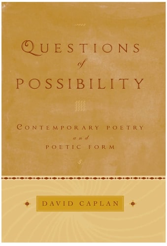 Questions of Possibility: Contemporary Poetry and Poetic Form