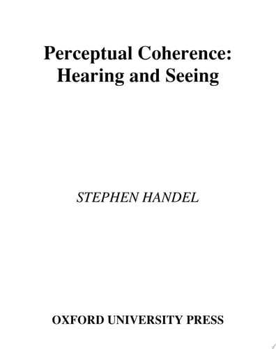 Perceptual Coherence Hearing and Seeing