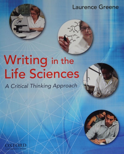 Writing in the Life Sciences: A Critical Thinking Approach