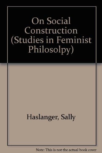 Resisting Reality: Social Construction and Social Critique