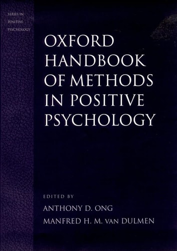 Oxford Handbook of Methods in Positive Psychology (Series in Positive Psychology)