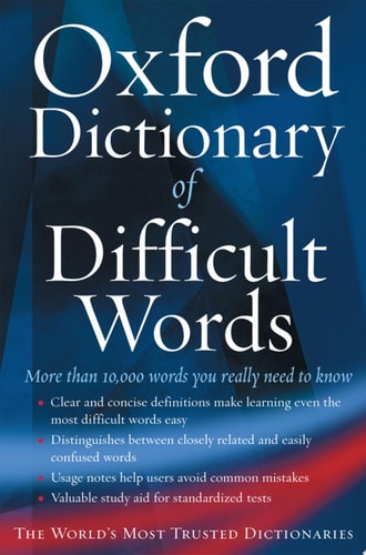 The Oxford Dictionary of Difficult Words