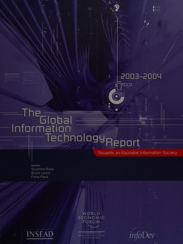 The Global Information Technology Report 2003-2004: Towards an Equitable Information Society