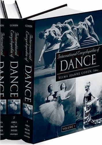 International Encyclopedia of Dance: A Project of Dance Perspectives Foundation, Inc.