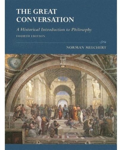 The Great Conversation: A Historical Introduction to Philosophy