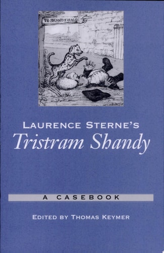 Laurence Sterne's Tristram Shandy: A Casebook