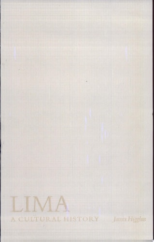 Lima: A Cultural History (Cityscapes)
