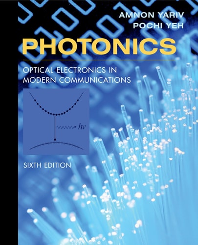 Photonics: Optical Electronics in Modern Communication