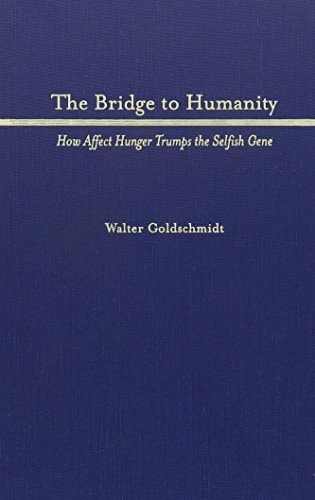 The Bridge to Humanity: How Affect Hunger Trumped the Selfish Gene