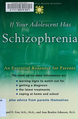 If Your Adolescent Has Schizophrenia: An Essential Resource for Parents
