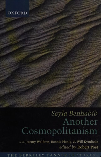 Another Cosmopolitanism: The Berkeley Tanner Lectures