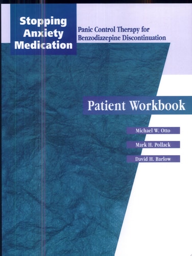 Stopping Anxiety Medication (SAM): Panic Control Therapy for Benzodiazepine Discontinuation Patient Workbook