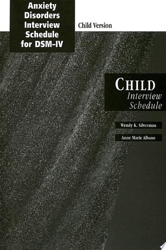 Anxiety Disorders Interview Schedule (ADIS-IV): Child Interview Schedule