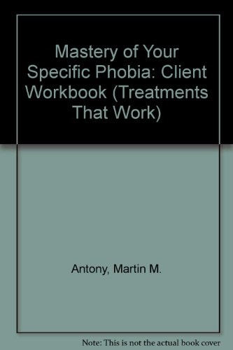 Mastery of Your Specific Phobia